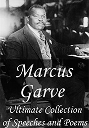 Marcus Garvey: Ultimate Collection of Speeches and Poems (Marcus Garvey)
