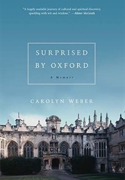 Surprised by Oxford (Carolyn Weber)