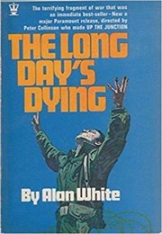 The Long Day's Dying (White)