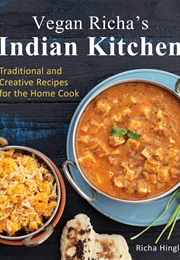 Vegan Richa&#39;s Indian Kitchen (Richa Hingle)