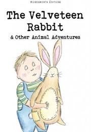 The Velveteen Rabbit and Other Animal Adventures (Various)