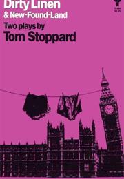 Dirty Linen and New Found Land, Tom Stoppard
