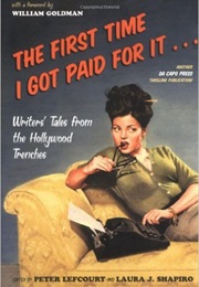 The First Time I Got Paid for It (Peter Lefcourt (Editor))