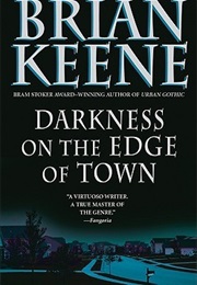 Darkness at the Edge of Town (Brian Keene)