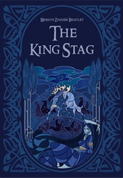 The Mists of Avalon - The King Stag (Marion Zimmer Bradley)