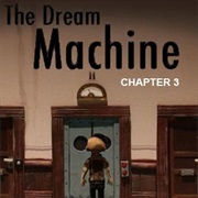 The Dream Machine: Chapter 3