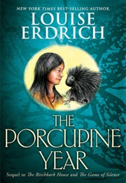 The Porcupine Year (Louise Erdrich)