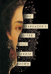 The Stargazer's Sister (Carrie Brown)