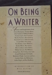 On Being a Writer (Edited by Bill Strickland)