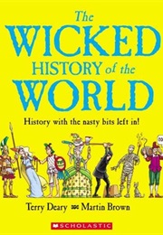 Wicked History of the World (Terry Deary)