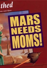 Mars Needs Moms! (Breathed)