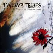 Twelve Tribes - As Feathers to Flowers and Petals to Wings