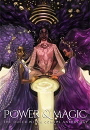 Power and Magic: The Queer Witch Comics Anthology (Edit. Joamette Gil)