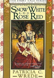 Snow White and Rose Red (Patricia C. Wrede)