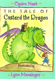 The Tale of Custard the Dragon (Ogden Nash, Lynn Munsinger (Illustrator))