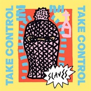 Slaves - Take Control