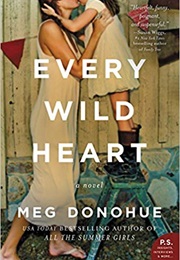 Every Wild Heart (Meg Donohue)