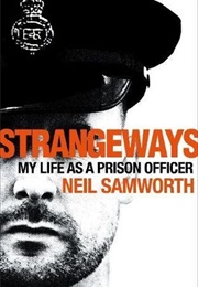 Strangeways, My Life as a Prison Officer (Neil Samworth)