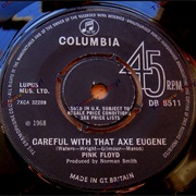 Pink Floyd Careful With That Axe, Eugene