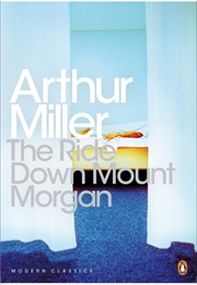 The Ride Down Mount Morgan (Arthur Miller)