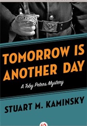 Tomorrow Is Another Day (Stuart Kaminsky)