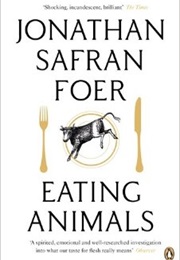 Eating Animals (Foer, Jonathan Safran)