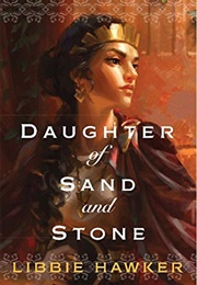 Daughter of Sand and Stone (Libbie Hawker)