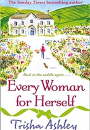 Every Woman for Herself (Trisha Ashley)