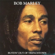Bustin' Out of Trenchtown (Bob Marley and the Wailers)