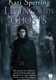 Living With Ghosts (Kari Sperring)