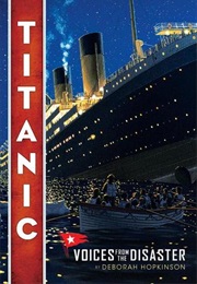 Titanic : Voices From the Disaster (Deborah Hopkinson)