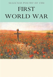 Selected Poetry of the First World War (Wordsworth Poetry Library)
