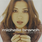 Goodbye to You - Michelle Branch