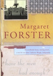 Have the Men Had Enough? (Margaret Forster)