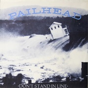 Pailhead- Don't Stand in Line
