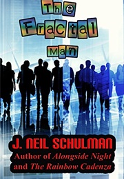 The Fractal Man (J. Neil Schulman)