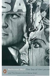 The Day of the Locust / the Dream Life of Balso Snell (Nathanael West)