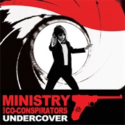 Undercover - Ministry & C-Conspirators