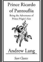 Prince Ricardo of Pantouflia (Andrew Lang)