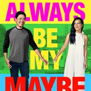 Always Be My Maybe