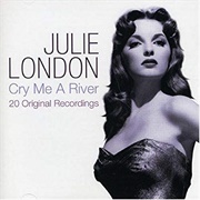 Cry Me a River - Julie London