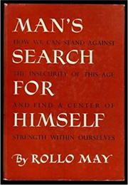 Man's Search for Himself (Rollo May)