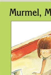Murmel Murmel Murmel (Robert Munsch)