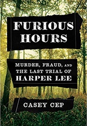 Furious Hours (Casey Cep)