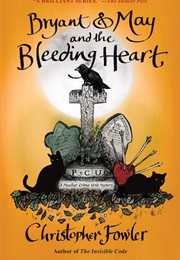 Bryant &amp; May and the Bleeding Heart (Christopher Fowler)