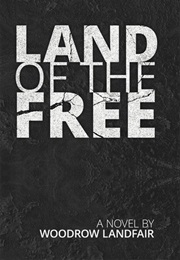 Land of the Free (Woodrow Landfair)