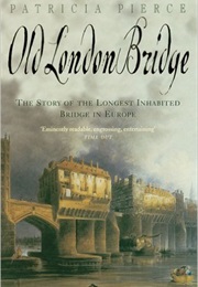 Old London Bridge (Patricia Pierce)