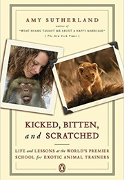 Kicked, Bitten, and Scratched (Amy Sutherland)