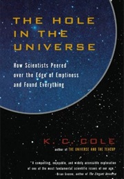 The Hole in the Universe (K.C. Cole)