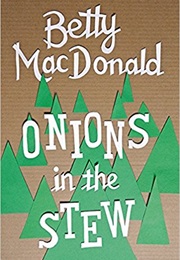 Onions in the Stew (Betty MacDonald)